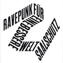 Ravepunk fr eine bessere Welt [Freakatronic Remix]