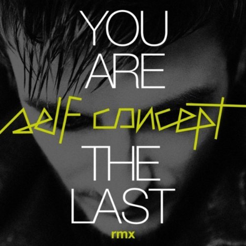 Self Concept - You Are The Last [Freakatronic Remix]