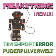 TrashpoptERROR - Puderpulverwelt (Freakatronic Remix) 