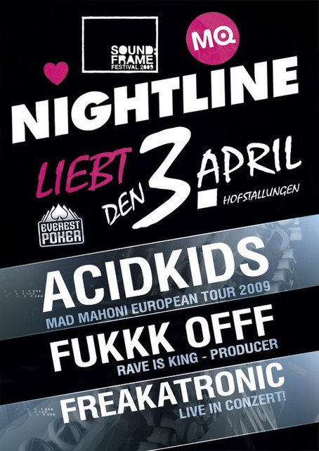 Freakatronic Live / Nightline / Fukkk Offf / Acidkids / Hofstallungen / Wien